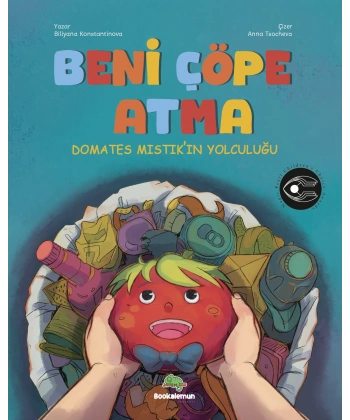 Beni Çöpe Atma - Domates Mıstıkın Yolculuğu