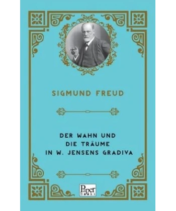 Der Wahn Und Die Träume in W. Jensens Gradiva