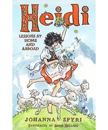Heidi: Her Early Lessons and Travels