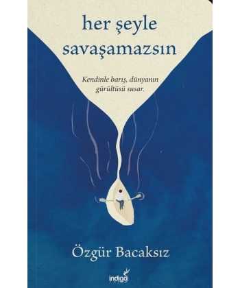 Her Şeyle Savaşamazsın