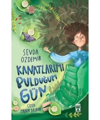 Kanatlarımı Bulduğum Gün
