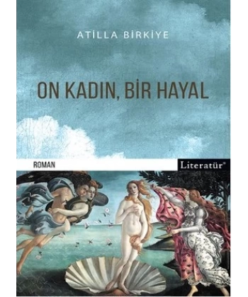 On Kadın, Bir Hayal