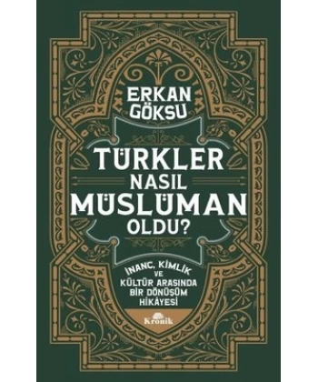 Türkler Nasıl Müslüman Oldu?
