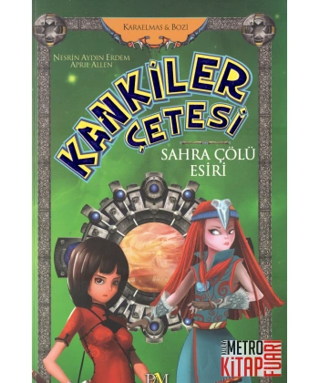 Kankiler Çetesi: Sahra Çölü Esiri