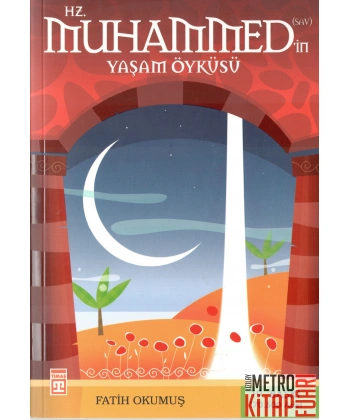 Hz. Muhammed’in Yaşam Öyküsü