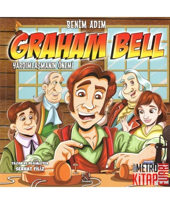 Benim Adım Graham Bell : Yardımlaşmanın Önemi
