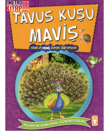 Tavus Kuşu Maviş -Allahın Cemil İsmini Öğreniyor