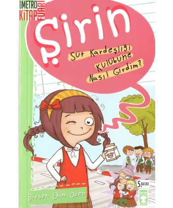 Şirin - Süt Kardeşliği Kulübüne Nasıl Girdim?