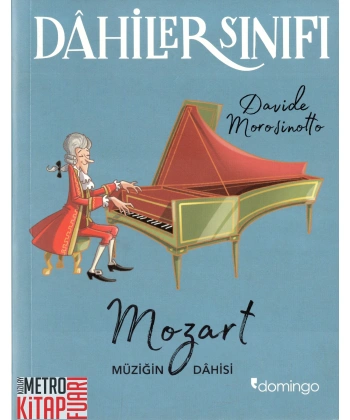 Dahiler Sınıfı: Mozart Müziğin Dahisi