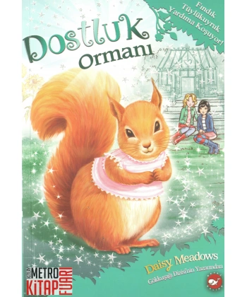 Dostluk Ormanı-5 / Fındık Tüylükuyruk Yardıma Koşuyor!