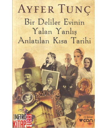 Bir Deliler Evinin Yalan Yanlış Anlatılan Kısa Tarihi