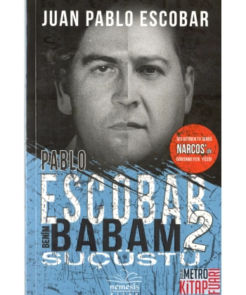 Pablo Escobar Benim Babam 2 - Suçüstü