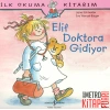 İlk Okuma Kitabım-Elif Doktora Gidiyor