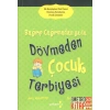 Bağırıp Çağırmadan ya da Dövmeden Çocuk Terbiyesi