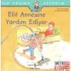 İlk Okuma Kitabım-Elif Annesine Yardım Ediyor