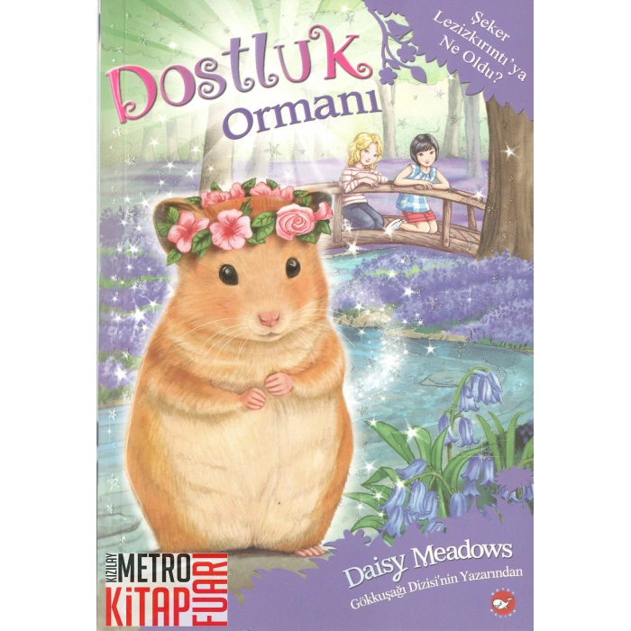 Dostluk Ormanı 9 - Şeker Lezizkırıntı’ya Ne Oldu?