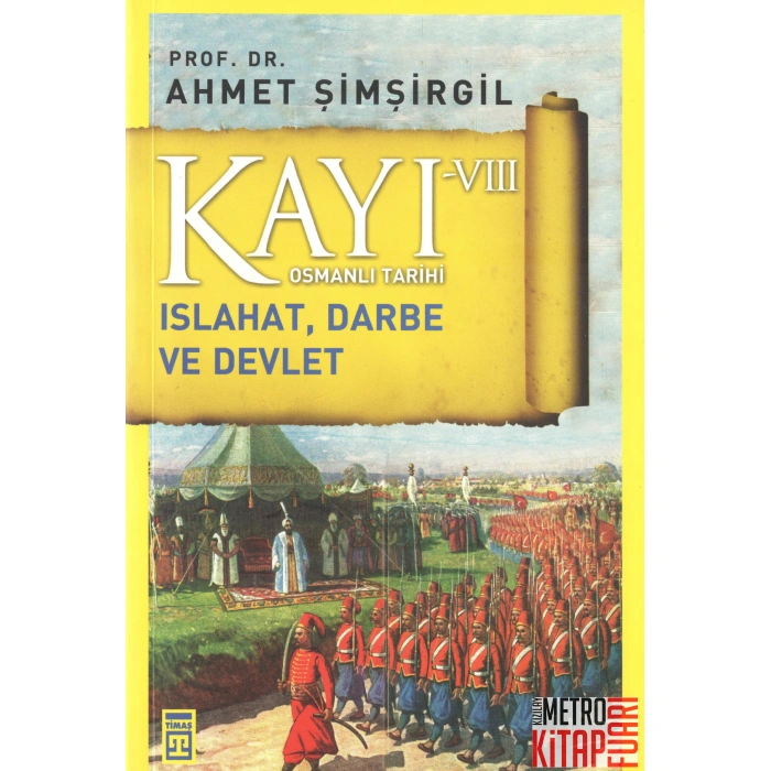 Kayı 8: Islahat Darbe ve Devlet