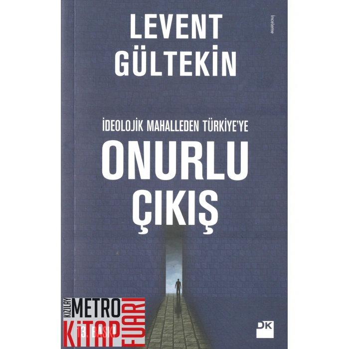 İdeolojik Mahalleden Türkiyeye Onurlu Çıkış