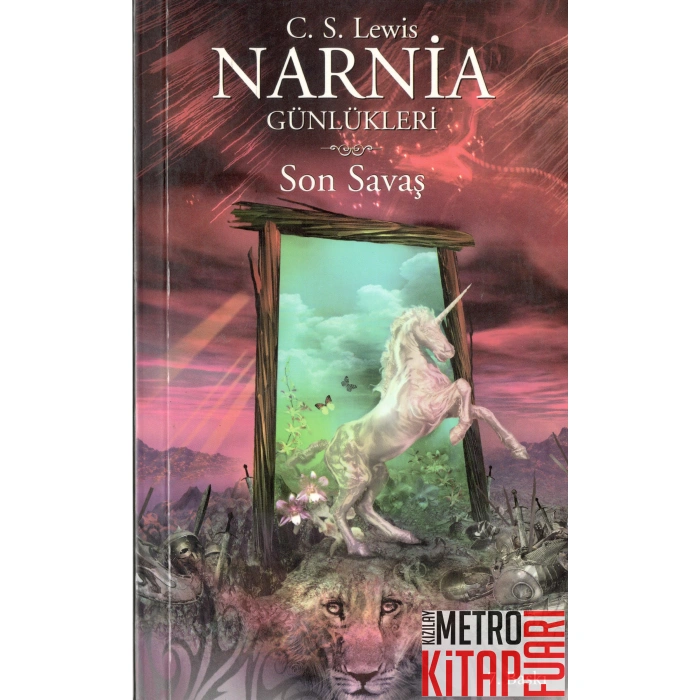 Narnia Günlükleri 7 - Son Savaş