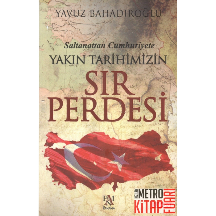 Saltanattan Cumhuriyet Yakın Tarihimizin Sır Perdesi