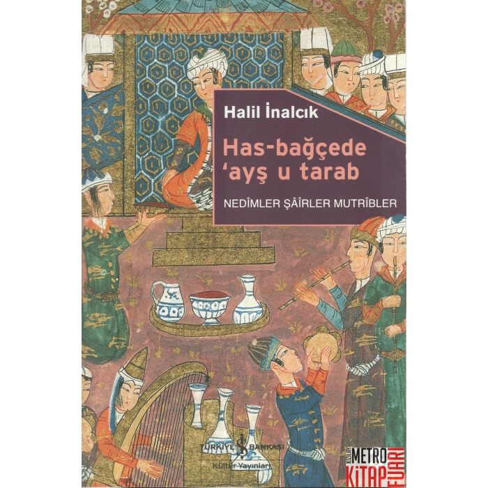 Has-Bağçede ’Ayş u Tarab - Nedimler Şairler Mutripler