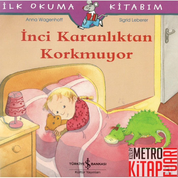 İnci Karanlıktan Korkmuyor - İlk Okuma Kitabım