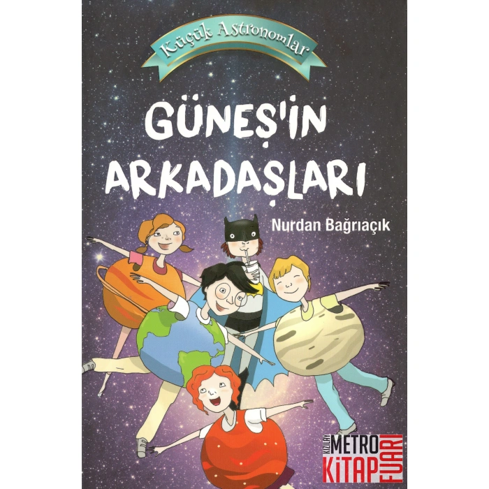 KÜÇÜK ASTRONOMLAR 3 GÜNEŞİN ARKADAŞLARI