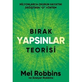 Bırak Yapsınlar Teorisi - Milyonlarca İnsanın Hayatını Değiştiren O Yöntem