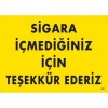 Mey İthalat® Sigara İçmediğiniz İçin Teşekkür Ederiz Uyarı Levhası 25x35 KOD:435