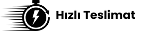 Hızlı Teslimat