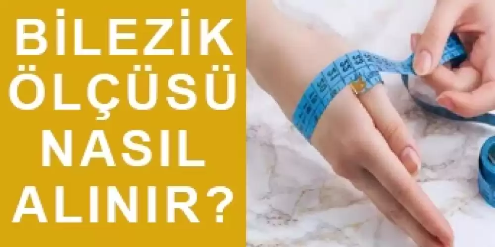 Bilezik Ölçüsü Nasıl Alınır?