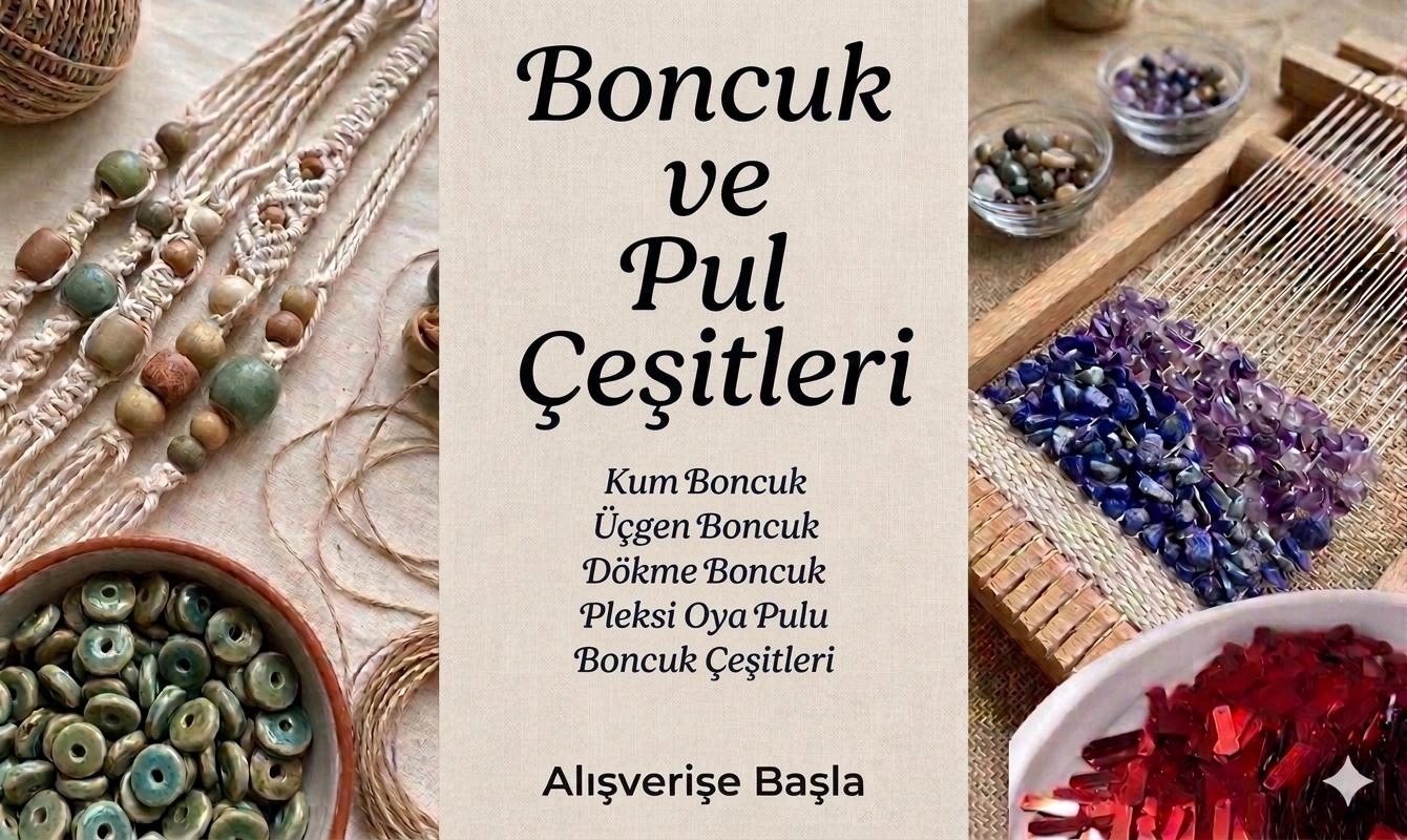 Boncuk Ve Pul Çeşitleri