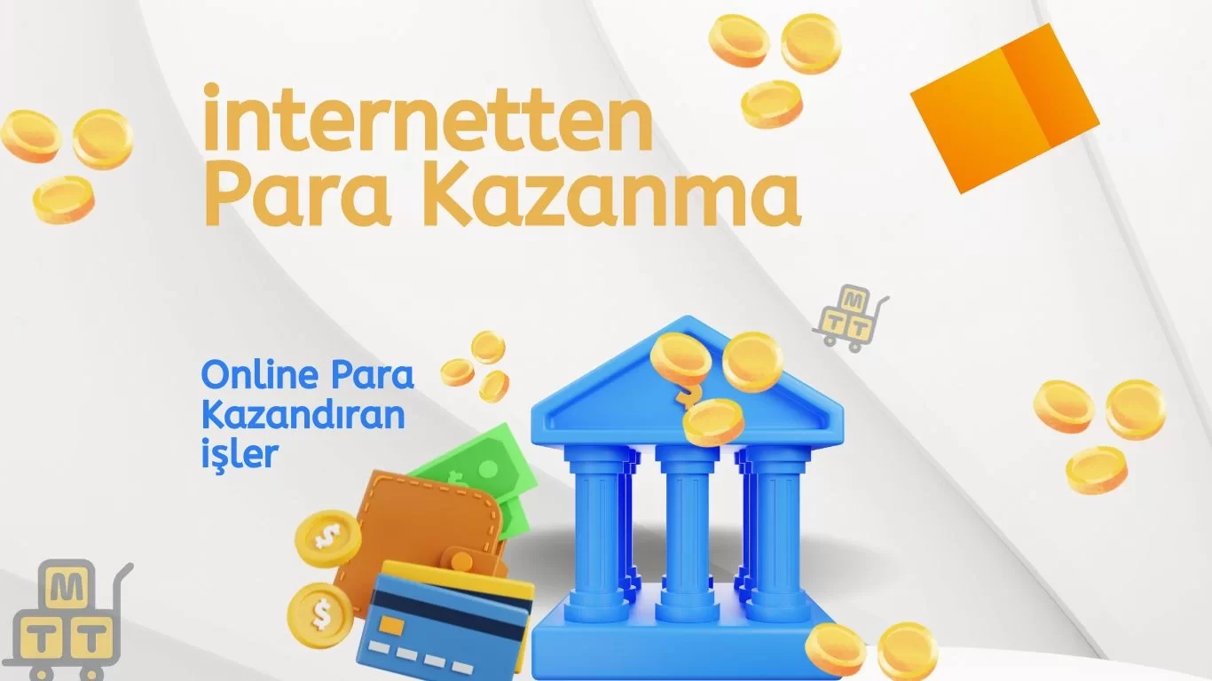 İnternetten Para Kazanma Yolları: Online Para Kazandıran İşler