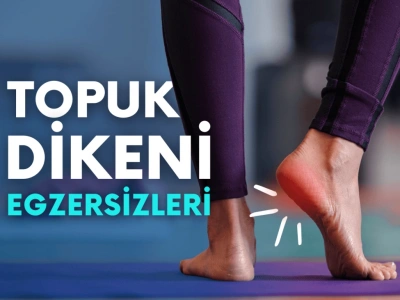 Topuk Dikeni Egzersizleri