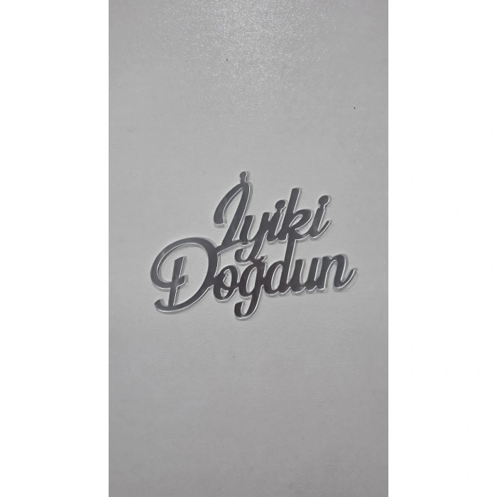 İyiki Doğdun Pleksi Gümüş Renk 10x7 cm