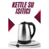 Çelik Su Isıtıcı Kettle Dayanıklı Paslanmaz Çelik Uzun Ömürlü