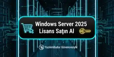 Windows Server Kurulum Rehberi: Doğru Sürüm ve Lisansı Seçme (2025 Güncel)