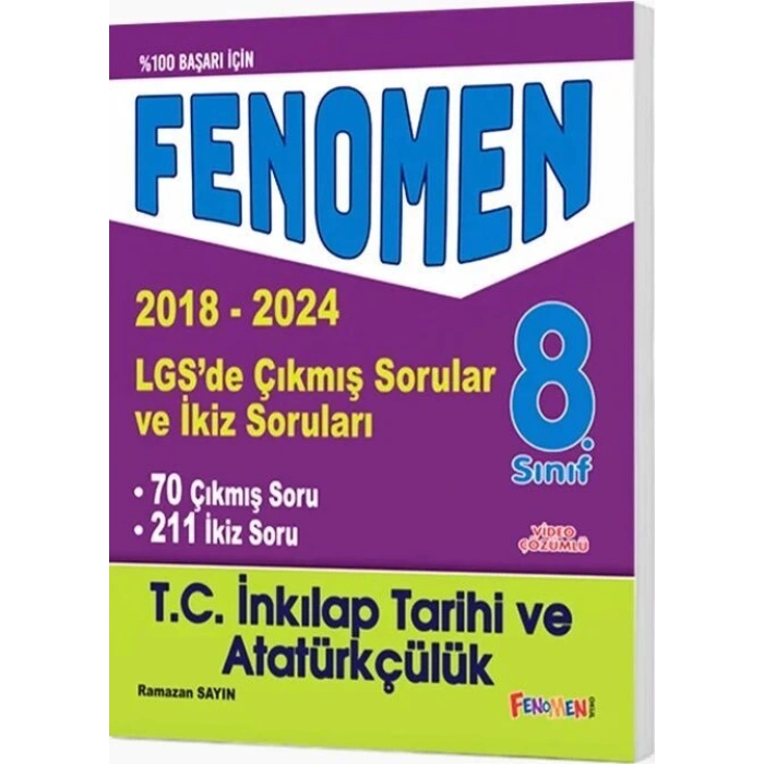 8. Sınıf LGS İnkılap Tarihi ve Atatürkçülük Çıkmış Sorular ve İkiz Soruları (2018-2024) Fenomen Kitap