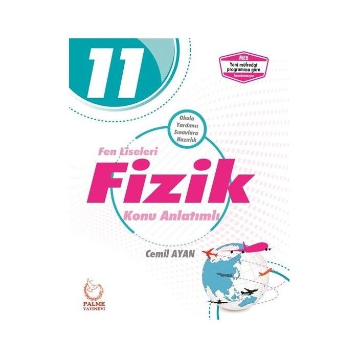 PALME YAYINEVİ 11. SINIF FEN LİSELERİ FİZİK KONU ANLATIMLI