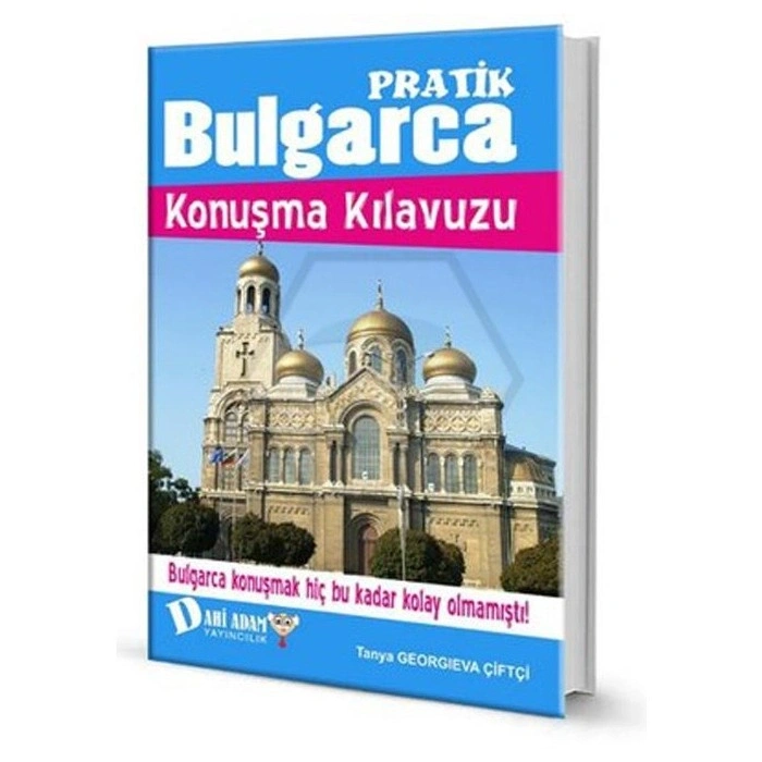 Pratik Bulgarca Konuşma Kılavuzu