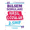 2. Sınıf Bilsem Soruları Nasıl Çözülür