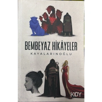 Bembeyaz Hikayeler - Kayalarınoğlu