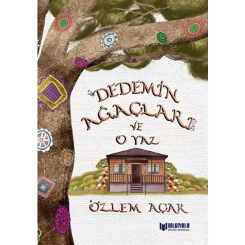 Dedemin Ağaçları ve O Yaz