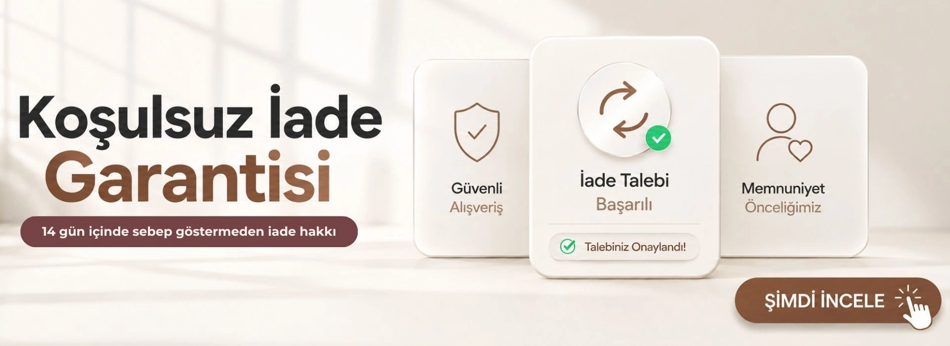 KOŞULSUZ İADE HAKKI
