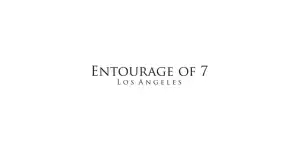 ENTOURAGE OF 7