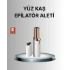 Taşınabilir Yüz ve Kaş Epilatörü – Acısız Tüy Temizleme