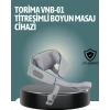 VNB-01 Şarjlı Isıtmalı Boyun ve Omuz Masaj Cihazı