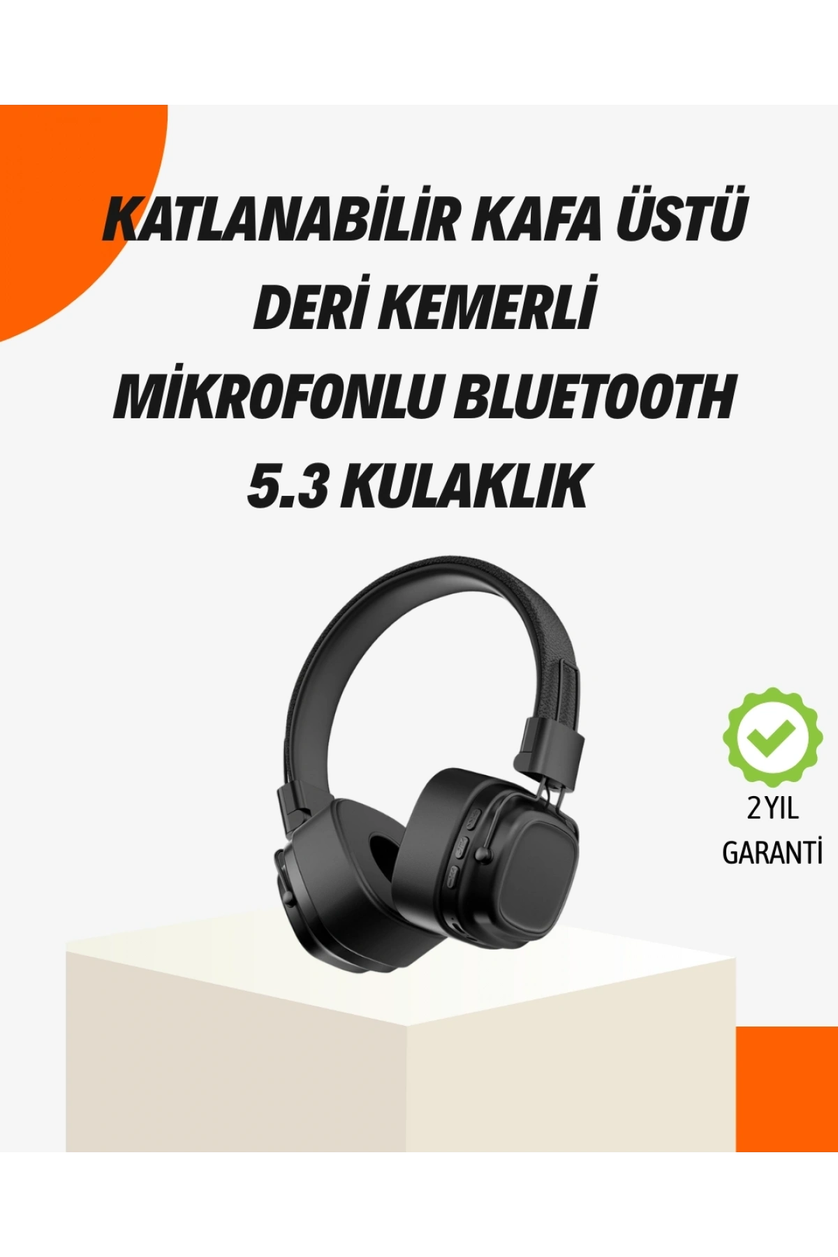 Kristal Netliğinde Ses ve Güçlü Baslı Kablosuz Kulak Üstü