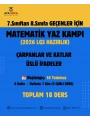 7.Sınıftan 8.Sınıfa Geçenler İçin MATEMATİK YAZ KAMPI