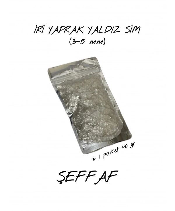ŞEFFAF İRİ YAPRAK YALDIZ SİM (3-5 mm) 40 gr